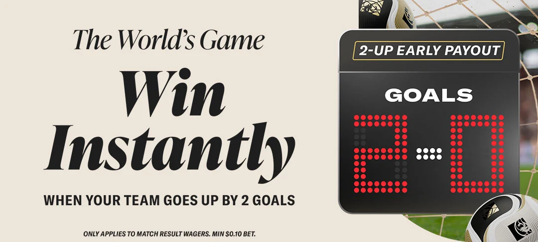 BetMGM soccer 2-up early payout promo.